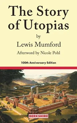 Az utópiák története: 100. évfordulós kiadás - The Story of Utopias: 100th Anniversary Edition