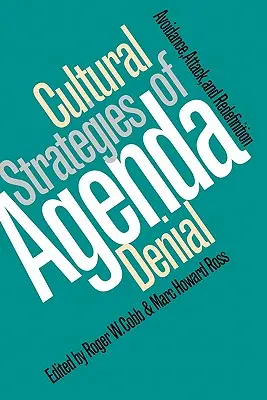 A napirend tagadásának kulturális stratégiái: Elkerülés, támadás és újrafogalmazás - Cultural Strategies of Agenda Denial: Avoidance, Attack, and Redefinition