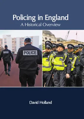 Rendfenntartás Angliában: A Historical Overview - Policing in England: A Historical Overview