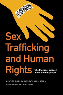 Szexkereskedelem és emberi jogok: A nők helyzete és az állami válaszok - Sex Trafficking and Human Rights: The Status of Women and State Responses