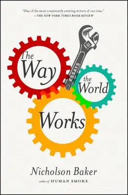 Ahogy a világ működik: Essays - The Way the World Works: Essays