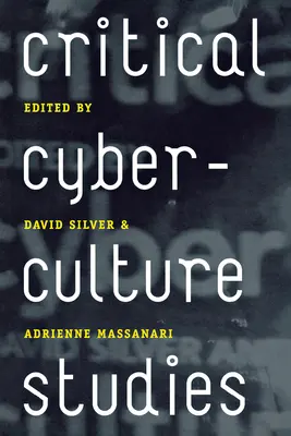 Kritikai kiberkultúra-tanulmányok - Critical Cyberculture Studies