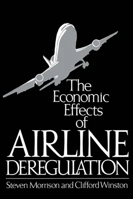 A légitársaságok deregulációjának gazdasági hatásai - The Economic Effects of Airline Deregulation