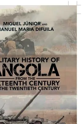 Angola katonai története: A XVI. századtól a XX. századig - Military History of Angola: From the Sixteenth Century to the Twentieth Century