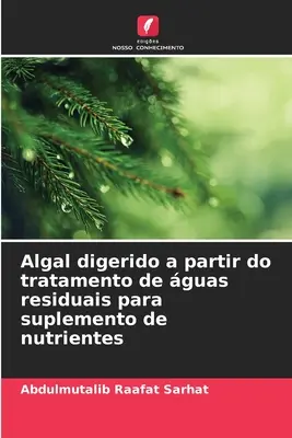 Algal digerido a partir do tratamento de guas residuais para suplemento de nutrientes