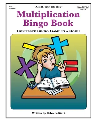 Multiplication Bingo Book: Teljes bingójáték egy könyvben - Multiplication Bingo Book: Complete Bingo Game In A Book