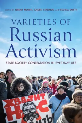 Az orosz aktivizmus változatai: Állam-társadalom versengés a mindennapi életben - Varieties of Russian Activism: State-Society Contestation in Everyday Life