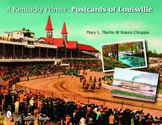 A Kentucky Primer: Louisville-i képeslapok - A Kentucky Primer: Postcards of Louisville