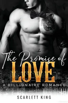 A szerelem ígérete: A Billionaire Romance - The Promise of Love: A Billionaire Romance