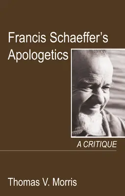 Francis Schaeffer apologetikája - Francis Schaeffer's Apologetics
