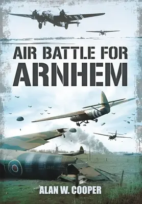 Légi csata Arnhemért - Air Battle for Arnhem