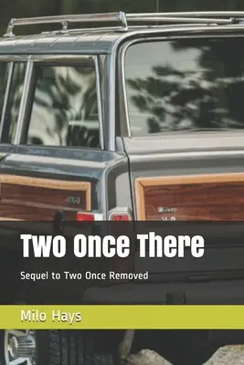 Two Once There: A Two Once Removed folytatása - Two Once There: Sequel to Two Once Removed