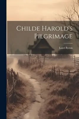 Childe Harold zarándokútja - Childe Harold's Pilgrimage