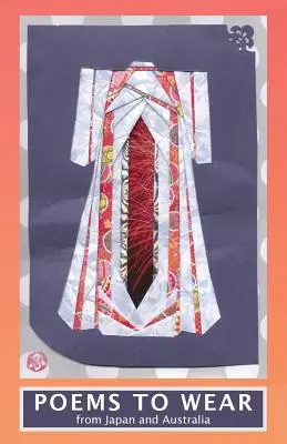 Viselendő versek: Japánból és Ausztráliából - Poems To Wear: From Japan and Australia