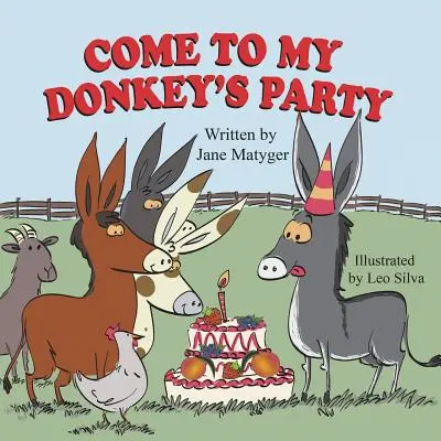 Gyere el a szamárpartira - Come to My Donkey's Party
