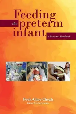 A koraszülött csecsemő táplálása: Gyakorlati kézikönyv - Feeding the Preterm Infant: A Practical Handbook