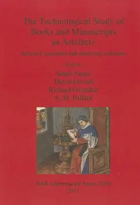 A könyvek és kéziratok mint műtárgyak technológiai vizsgálata: Kutatási kérdések és elemzési megoldások - The Technological Study of Books and Manuscripts as Artefacts: Research questions and analytical solutions