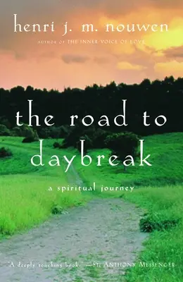 Az út a hajnal felé: Egy lelki utazás - The Road to Daybreak: A Spiritual Journey