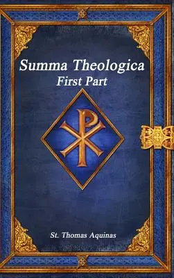 Summa Theologica: Első rész - Summa Theologica: First Part