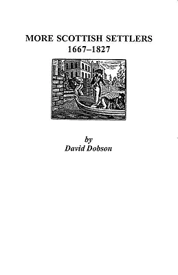 További skót telepesek, 1667-1827 - More Scottish Settlers, 1667-1827