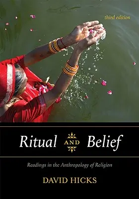 Rítus és hit: Olvasmányok a vallás antropológiájából - Ritual and Belief: Readings in the Anthropology of Religion