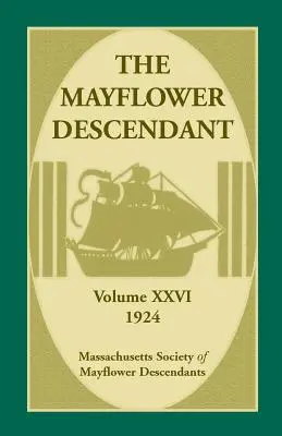 The Mayflower Descendant, 26. kötet, 1924. - The Mayflower Descendant, Volume 26, 1924