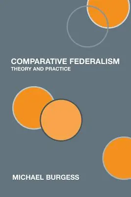 Összehasonlító föderalizmus: Elmélet és gyakorlat - Comparative Federalism: Theory and Practice