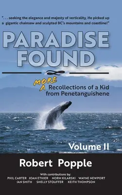 Paradise Found: Egy penetanguishene-i kölyök emlékei - Paradise Found: MORE Recollections of a Kid from Penetanguishene