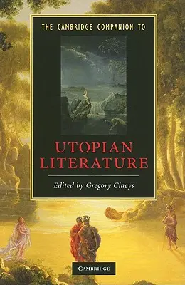 The Cambridge Companion to Utopian Literature (Az utópikus irodalom cambridge-i kísérője) - The Cambridge Companion to Utopian Literature