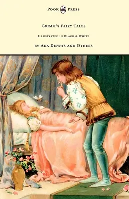 Grimm meséi - fekete-fehér illusztrációval Ada Dennis és mások által - Grimm's Fairy Tales - Illustrated in Black & White by Ada Dennis and Others
