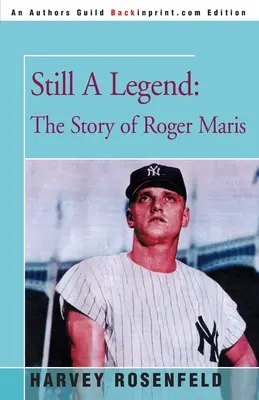 Még mindig egy legenda: Roger Maris története - Still A Legend: The Story of Roger Maris