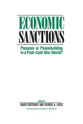 Gazdasági szankciók: Csodaszer vagy béketeremtés a hidegháború utáni világban? - Economic Sanctions: Panacea Or Peacebuilding In A Post-cold War World?