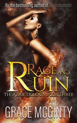 Rage And Ruin: Az Azar-trilógia: Azar: Harmadik könyv - Rage And Ruin: The Azar Trilogy: Book Three