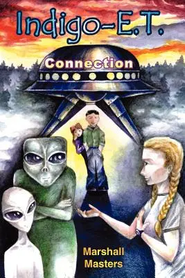 Indigo-E. T. Connection: Az Indigó Gyermekek és az X bolygó jövője - Indigo-E. T. Connection: The Future of Indigo Children and Planet X