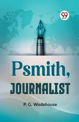 Psmith, újságíró - Psmith, Journalist