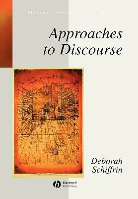 A diskurzus megközelítése: A nyelv mint társadalmi interakció - Approaches to Discourse: Language as Social Interaction