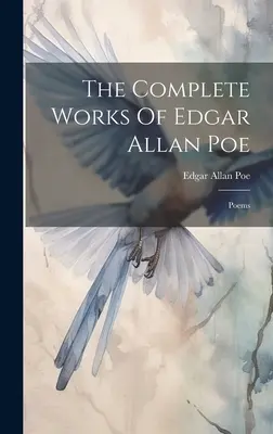 Edgar Allan Poe összes művei: Versek - The Complete Works Of Edgar Allan Poe: Poems