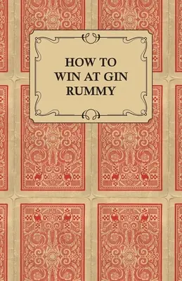 Hogyan nyerjünk a gin römizésben - How to Win at Gin Rummy