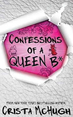 Egy B* királynő vallomásai - Confessions of a Queen B*