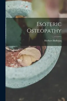 Ezoterikus oszteopátia - Esoteric Osteopathy