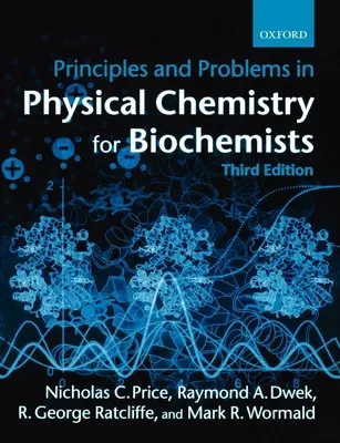 A fizikai kémia alapelvei és problémái biokémikusok számára - Principles and Problems in Physical Chemistry for Biochemists