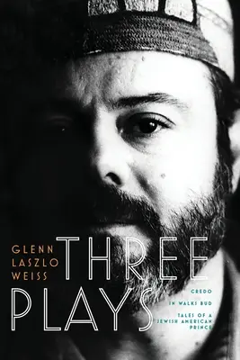 Három színdarab: Egy zsidó amerikai herceg történetei - Three Plays: Credo, In Walks Bud, Tales of a Jewish American Prince
