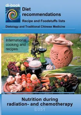 Výživa při ozařování a chemoterapii: E051 DIETETIKA - Změněné požadavky na výživu - ozařování a chemoterapie - Nutrition during radiation- and chemotherapy: E051 DIETETICS - Changed nutrient requirements - Radiation- and chemotherapy