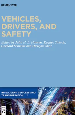 Járművek, vezetők és biztonság - Vehicles, Drivers, and Safety