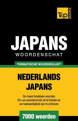 Holland-japán tematikus szókincs - 7000 szó - Thematische woordenschat Nederlands-Japans - 7000 woorden