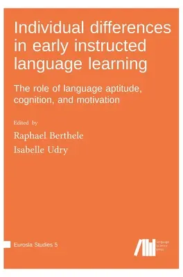 Egyéni különbségek a korai oktatott nyelvtanulásban - Individual differences in early instructed language learning