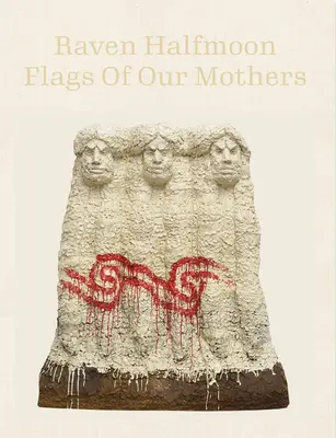 Holló félhold: Anyáink zászlói - Raven Halfmoon: Flags of Our Mothers