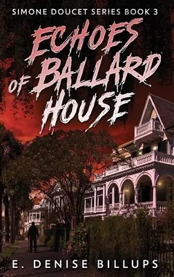 A Ballard-ház visszhangjai - Echoes of Ballard House