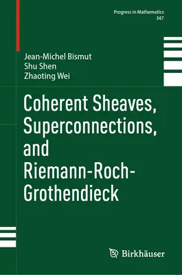 Koherens hullámok, szuperkapcsolatok és Riemann-Roch-Grothendieck - Coherent Sheaves, Superconnections, and Riemann-Roch-Grothendieck