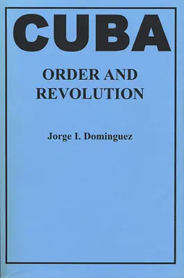 Kuba-rend és forradalom - Cuba-Order and Revolution